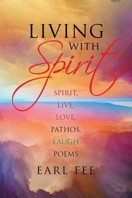 Living With Spirit by Fee, Earl