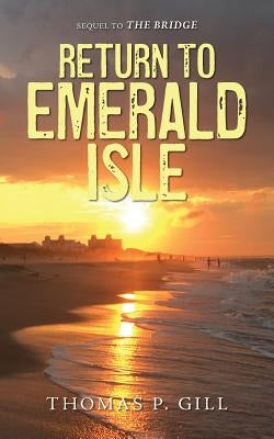 Return To Emerald Isle by Gill, Thomas P.