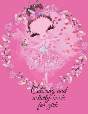 Coloring and activity book for girls by Publishing, Cristie