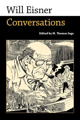 Will Eisner: Conversations by Inge, M. Thomas