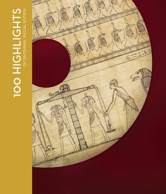 100 Highlights of the Oriental Institute Museum by Evans, Jean M.