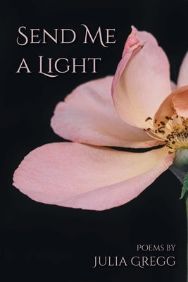 Send Me a Light by Gregg, Julia