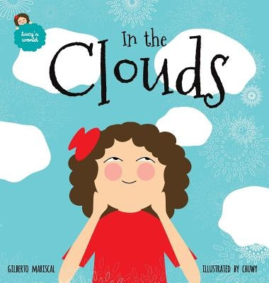 In the Clouds: An illustrated book for kids about a magical journey by Mariscal, Gilberto