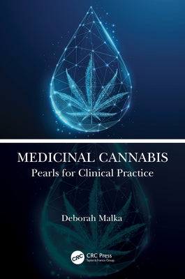 Medicinal Cannabis: Pearls for Clinical Practice by Malka, Deborah