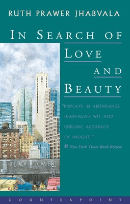 In Search of Love and Beauty by Jhabvala, Ruth Prawer
