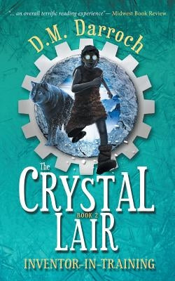 The Crystal Lair by Darroch, D. M.