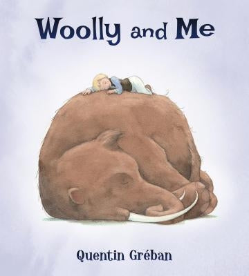 Woolly and Me by Gréban, Quentin