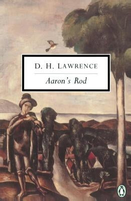 Aaron's Rod: Cambridge Lawrence Edition; Revised by Lawrence, D. H.