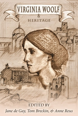 Virginia Woolf and Heritage by Degay, Jane