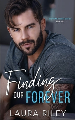 Finding Our Forever by Riley, Laura