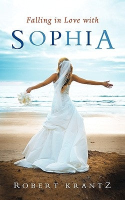Falling in Love with Sophia by Krantz, Robert