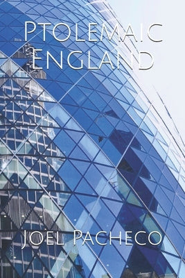 Ptolemaic England by Pacheco, Joel Collins