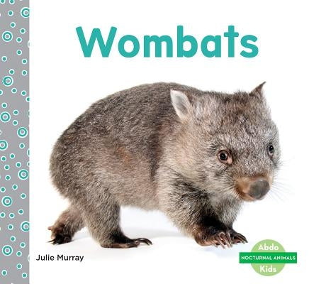 Wombats by Murray, Julie
