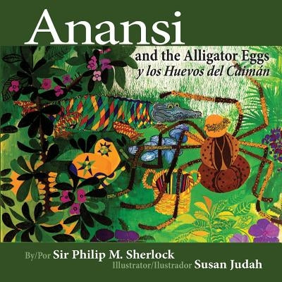 Anansi and the Alligator Eggs y Los Huevos del Caiman by Sherlock, Philip