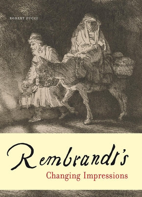 Rembrandt's Changing Impressions by Rembrandt