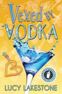 Vexed by Vodka by Lakestone, Lucy