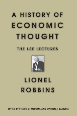 A History of Economic Thought: The Lse Lectures by Robbins, Lionel