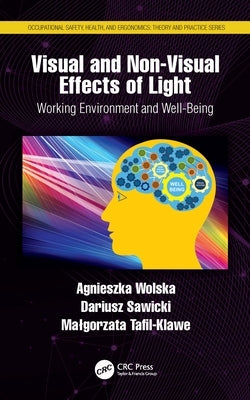 Visual and Non-Visual Effects of Light: Working Environment and Well-Being by Wolska, Agnieszka