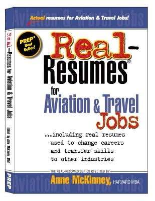 Real-Resumes for Aviation & Travel Jobs by McKinney, Anne