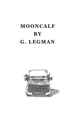 Mooncalf by Legman, G.