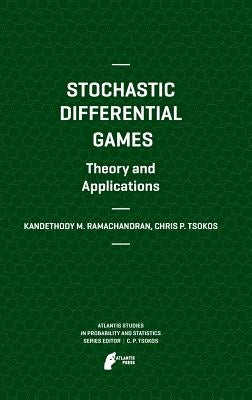 Stochastic Differential Games. Theory and Applications by Ramachandran, Kandethody M.