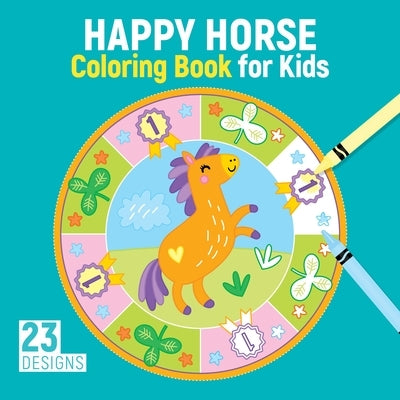 Happy Horse Coloring Book for Kids: 23 Designs by Labuch, Kristin
