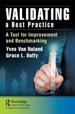 Validating a Best Practice: A Tool for Improvement and Benchmarking by Duffy, Grace L.