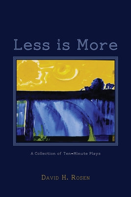 Less is More by Rosen, David
