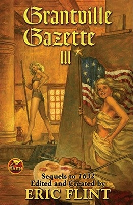 Grantville Gazette III: Volume 9 by Flint, Eric