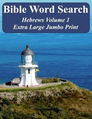 Bible Word Search Hebrews Volume 1: King James Version Extra Large Jumbo Print by Pope, T. W.