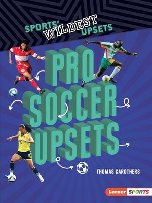 Pro Soccer Upsets by Carothers, Thomas
