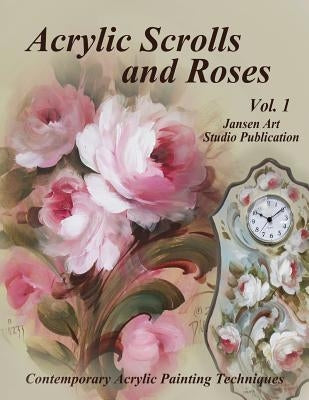 Acrylic Scrolls and Roses: Volume 1 by Studio, Jansen Art