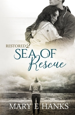 Sea of Rescue: Inspirational Romance by Hanks, Mary E.