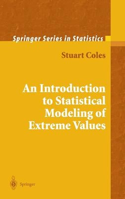 An Introduction to Statistical Modeling of Extreme Values by Coles, Stuart