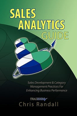 Sales Analytics Guide by Randall, Chris