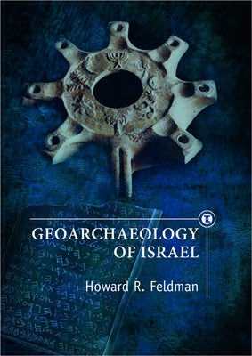 Geoarchaeology of Israel by Feldman, Howard R.