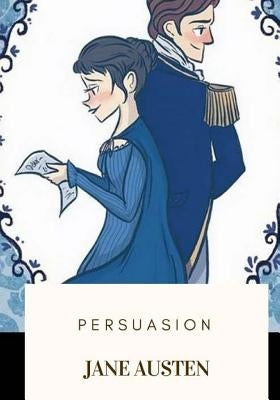 Persuasion by Austen, Jane
