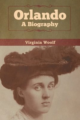 Orlando: A Biography by Woolf, Virginia