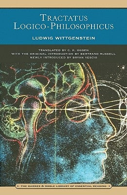 Tractatus Logico-Philosophicus (Barnes & Noble Library of Essential Reading) by Wittgenstein, Ludwig