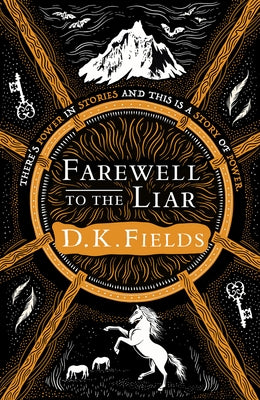 Farewell to the Liar: Volume 3 by Fields, D. K.