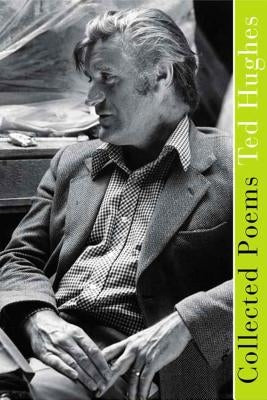 Collected Poems by Hughes, Ted