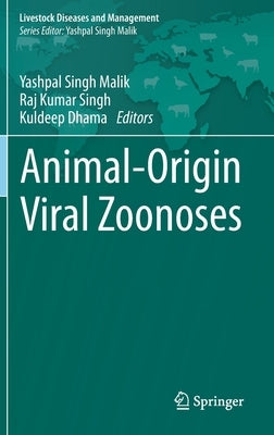 Animal-Origin Viral Zoonoses by Malik, Yashpal Singh