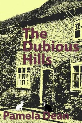 The Dubious Hills by Dean, Pamela