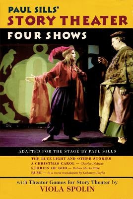 Paul Sills' Story Theater: Four Shows by Sills, Paul