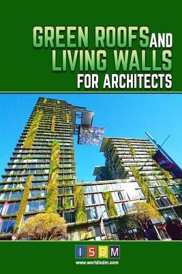 Green Roofs And Living Walls For Architects by Moore R. L. a., Carrie