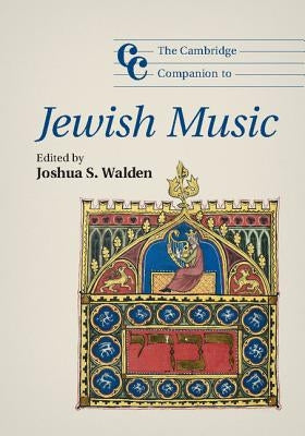 The Cambridge Companion to Jewish Music by Walden, Joshua S.