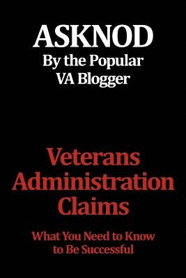 Veterans Administration Claims: What You Need to Know to Be Successful by Asknod