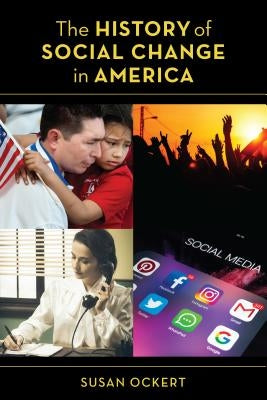 The History of Social Change in America by Ockert, Susan