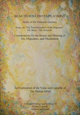Beauteous Contemplations: Abode of the Venerable Qualities by Bursik, Robert V.