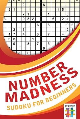 Number Madness Sudoku for Beginners by Senor Sudoku